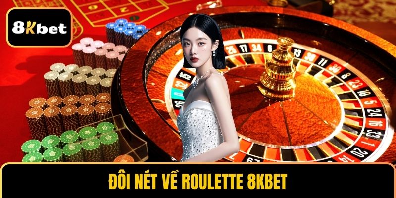 Đôi nét về Roulette 8KBET