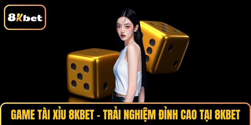 Game tài xỉu 8KBET