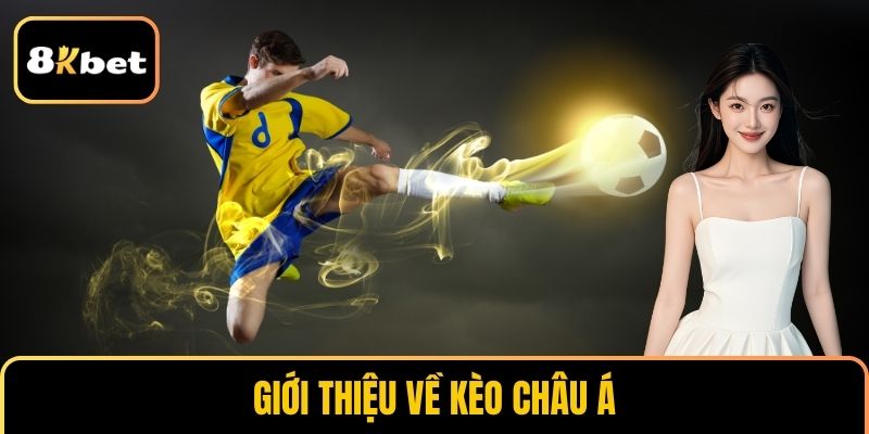 Giới thiệu về kèo châu Á