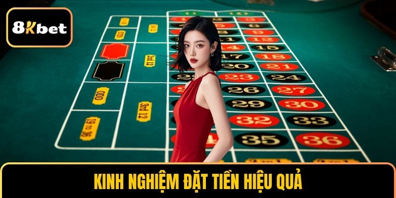 Kinh nghiệm đặt tiền hiệu quả