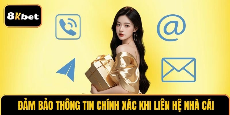 Đảm bảo thông tin chính xác khi liên hệ nhà cái