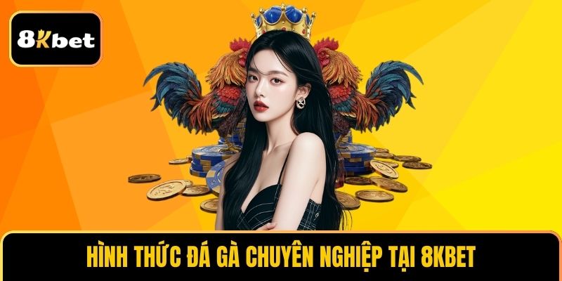 Sảnh đá gà cực chất khi giới thiệu 8KBET