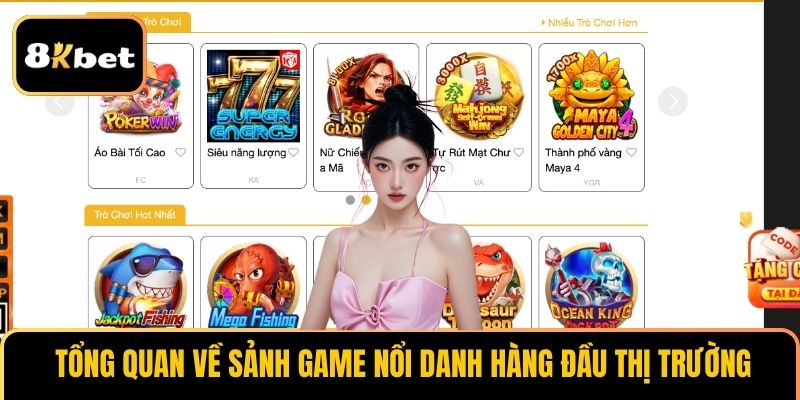 Tổng quan về sảnh game nổi danh hàng đầu thị trường